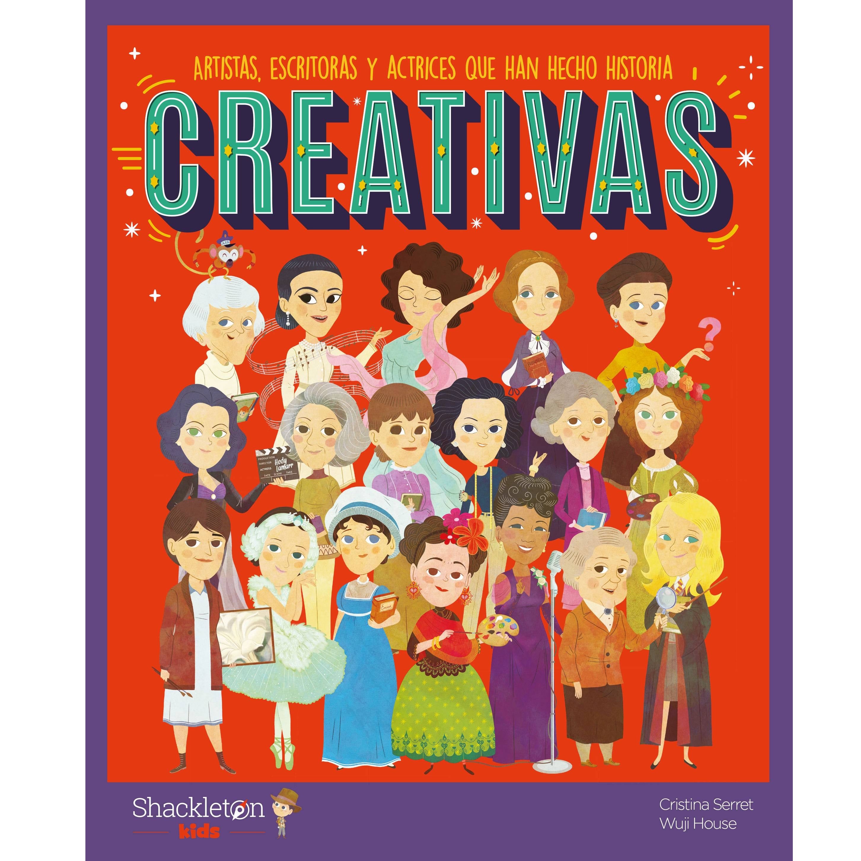 Creativas. Artistas, escritoras y actrices que han hecho historia Creativas. Artistas, escritoras y actrices que han hecho historia